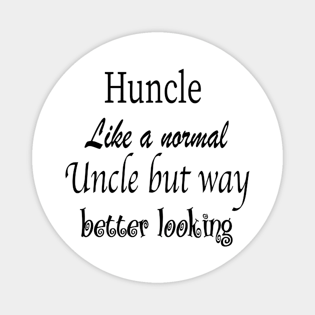 Huncle T-Shirt, Funny Huncle T Shirt, Uncle Gift, Uncle Shirt, Gift For Uncle, Christmas Gift Uncle,New Uncle T Shirt,Uncle Definition Magnet by Sindibad_Shop